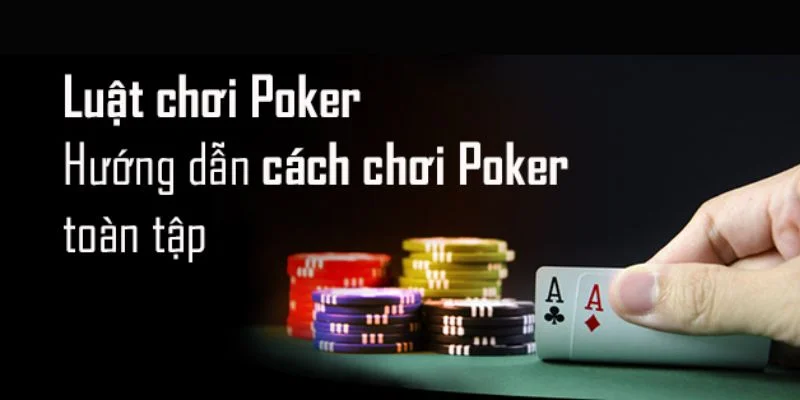 Cách chơi poker